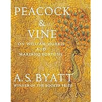 Peacock & Vine: On William Morris and Mariano Fortuny Peacock & Vine: On William Morris and Mariano Fortuny Hardcover Kindle
