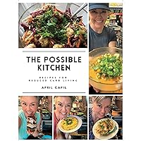 The Possible Kitchen: Recipes for Reduced Carb Living