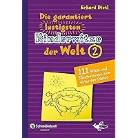 Die garantiert lustigsten Kinderwitze der Welt 2 (German Edition) Die garantiert lustigsten Kinderwitze der Welt 2 (German Edition) Kindle