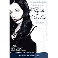 Almost to Die For: A Vampire Princess Novel (Vampire Princess of St. Paul Book 1) Almost to Die For: A Vampire Princess Novel (Vampire Princess of St. Paul Book 1) Kindle Paperback