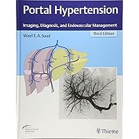 Portal Hypertension: Imaging, Diagnosis, and Endovascular Management Portal Hypertension: Imaging, Diagnosis, and Endovascular Management Hardcover Kindle