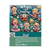 When I am feeling sad: Book explores different emotional states and includes various activities and forms of artistic expression, such as singing, poetry, drawing, theater, and personal storytelling. When I am feeling sad: Book explores different emotional states and includes various activities and forms of artistic expression, such as singing, poetry, drawing, theater, and personal storytelling. Kindle