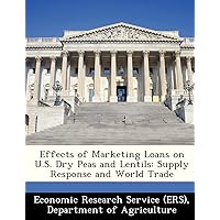 Effects of Marketing Loans on U.S. Dry Peas and Lentils: Supply Response and World Trade