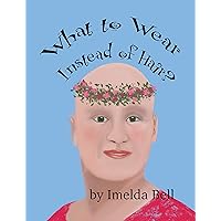 What to Wear Instead of Hair? (Big Topics for Little People) What to Wear Instead of Hair? (Big Topics for Little People) Kindle Paperback