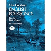 One Hundred English Folksongs (Dover Song Collections) One Hundred English Folksongs (Dover Song Collections) Paperback