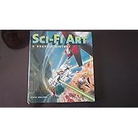 Sci-Fi Art: A Graphic History Sci-Fi Art: A Graphic History Paperback Mass Market Paperback