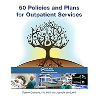 50 Policies and Plans for Outpatient Services 50 Policies and Plans for Outpatient Services Kindle Paperback