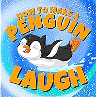 How to Make a Penguin Laugh: Funny Penguin Jokes for Kids Who Love Penguin Humor (Funny Children’s Joke Books for Beginner Readers) How to Make a Penguin Laugh: Funny Penguin Jokes for Kids Who Love Penguin Humor (Funny Children’s Joke Books for Beginner Readers) Kindle Paperback