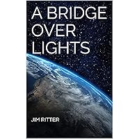 A Bridge Over Lights