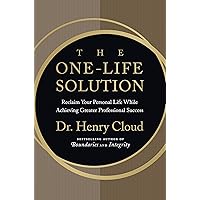 The One-Life Solution: Reclaim Your Personal Life While Achieving Greater Professional Success The One-Life Solution: Reclaim Your Personal Life While Achieving Greater Professional Success Kindle Paperback Audible Audiobook Hardcover Audio CD