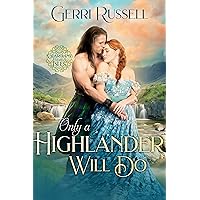 Only a Highlander Will Do (Guardians of the Isles Book 2) Only a Highlander Will Do (Guardians of the Isles Book 2) Kindle Paperback