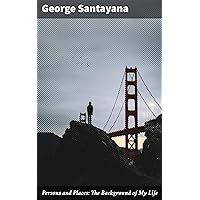 Persons and Places: The Background of My Life Persons and Places: The Background of My Life Kindle Hardcover Paperback
