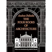 The Four Books of Architecture (Volume 1) (Dover Architecture) The Four Books of Architecture (Volume 1) (Dover Architecture) Paperback Kindle Leather Bound