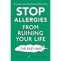 Stop Allergies The Easy Way: The best way to stop allergies from ruining your life (Stop... The Easy Way) Stop Allergies The Easy Way: The best way to stop allergies from ruining your life (Stop... The Easy Way) Kindle Audible Audiobook Paperback
