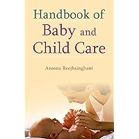 Handbook of Baby and Child Care Handbook of Baby and Child Care Kindle Paperback