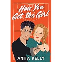 How You Get the Girl (Nashville Love Book 3) How You Get the Girl (Nashville Love Book 3) Kindle Audible Audiobook Paperback