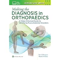 Making the Diagnosis in Orthopaedics: A Multimedia Guide Making the Diagnosis in Orthopaedics: A Multimedia Guide Paperback Kindle