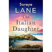 The Italian Daughter: An absolutely unputdownable and stunning page-turner (The Lost Daughters) The Italian Daughter: An absolutely unputdownable and stunning page-turner (The Lost Daughters) Kindle Paperback Audible Audiobook