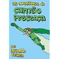 As Aventuras do Capitão Presença (Portuguese Edition) As Aventuras do Capitão Presença (Portuguese Edition) Kindle Paperback