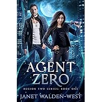 Agent Zero: A Snarky Urban Fantasy Romance (Region Two Urban Fantasy Series Book 1)