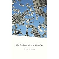 The Richest Man in Babylon (2020 Edition) The Richest Man in Babylon (2020 Edition) Paperback Audible Audiobook Kindle Hardcover Mass Market Paperback Spiral-bound Audio CD