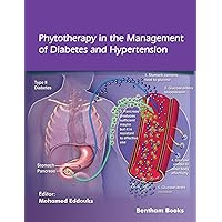 Phytotherapy in the Management of Diabetes and Hypertension - Volume 3 Phytotherapy in the Management of Diabetes and Hypertension - Volume 3 Kindle Paperback