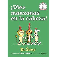 ¡Diez manzanas en la cabeza! (Ten Apples Up on Top! Spanish Edition) (Beginner Books(R)) ¡Diez manzanas en la cabeza! (Ten Apples Up on Top! Spanish Edition) (Beginner Books(R)) Hardcover