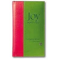 Joy for a Woman's Soul Deluxe: Promises to Refresh the Spirit Joy for a Woman's Soul Deluxe: Promises to Refresh the Spirit Imitation Leather Hardcover Paperback