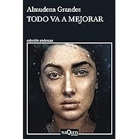 Todo va a mejorar (Andanzas) (Spanish Edition) Todo va a mejorar (Andanzas) (Spanish Edition) Kindle Paperback Audible Audiobook Hardcover Mass Market Paperback