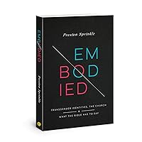 Embodied: Transgender Identities, the Church, and What the Bible Has to Say Embodied: Transgender Identities, the Church, and What the Bible Has to Say Paperback Audible Audiobook Kindle
