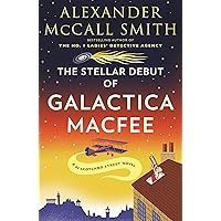 The Stellar Debut of Galactica MacFee (44 Scotland Street Series Book 17) The Stellar Debut of Galactica MacFee (44 Scotland Street Series Book 17) Kindle Paperback Audible Audiobook Library Binding