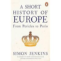 A SHORT HISTORY OF EUROPE A SHORT HISTORY OF EUROPE Paperback Hardcover