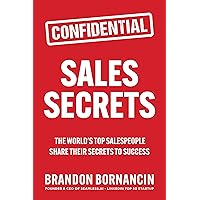 Sales Secrets: The World's Top Salespeople Share Their Secrets to Success Sales Secrets: The World's Top Salespeople Share Their Secrets to Success Kindle Paperback Audible Audiobook