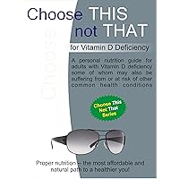 Choose This not That for Vitamin D Deficiency Choose This not That for Vitamin D Deficiency Kindle Paperback