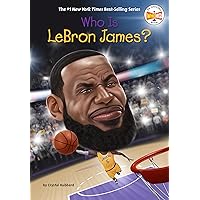 Who Is LeBron James? (Who Was?) Who Is LeBron James? (Who Was?) Paperback Kindle Audible Audiobook Hardcover