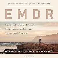EMDR: The Breakthrough Therapy for Overcoming Anxiety, Stress, and Trauma EMDR: The Breakthrough Therapy for Overcoming Anxiety, Stress, and Trauma Audible Audiobook Paperback Kindle Hardcover Audio CD