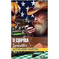 O Caipira : Fazendeiro (Portuguese Edition) O Caipira : Fazendeiro (Portuguese Edition) Kindle Hardcover Paperback