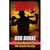 Bob Burke Action Adventure Series: 3-Book Box Set #1 (Bob Burke Action Adventure Novels)