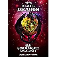 THE BLACK DRAGON OF SCARLIGHT SAGA DAY 1