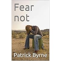 Fear not Fear not Kindle Paperback