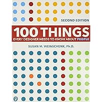 100 Things Every Designer Needs to Know About People (Voices That Matter) 100 Things Every Designer Needs to Know About People (Voices That Matter) Paperback Kindle Spiral-bound