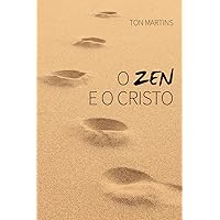 O Zen e o Cristo (Portuguese Edition) O Zen e o Cristo (Portuguese Edition) Kindle Paperback