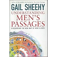 Understanding Men's Passages: Discovering the New Map of Men's Lives Understanding Men's Passages: Discovering the New Map of Men's Lives Hardcover Paperback Audio, Cassette