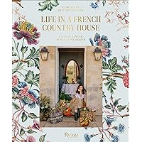 Life in a French Country House: Entertaining for All Seasons Life in a French Country House: Entertaining for All Seasons Hardcover