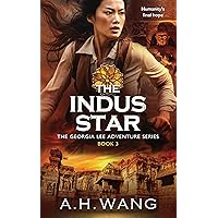 The Indus Star: A breathtaking adventure with a shocking twist (Georgia Lee Adventure Book 3) The Indus Star: A breathtaking adventure with a shocking twist (Georgia Lee Adventure Book 3) Kindle