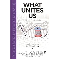 What Unites Us: The Graphic Novel (World Citizen Comics) What Unites Us: The Graphic Novel (World Citizen Comics) Hardcover Kindle
