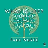 What Is Life?: Understand Biology in Five Steps What Is Life?: Understand Biology in Five Steps Audible Audiobook Hardcover