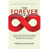 The Forever Transaction: : How to Build a Subscription Model So Compelling, Your Customers Will Never Want to Leave The Forever Transaction: : How to Build a Subscription Model So Compelling, Your Customers Will Never Want to Leave Kindle Paperback Audible Audiobook Hardcover Audio CD