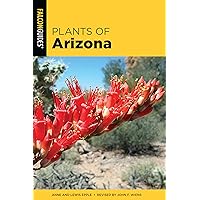 Plants of Arizona (Falconguides) Plants of Arizona (Falconguides) Paperback Kindle