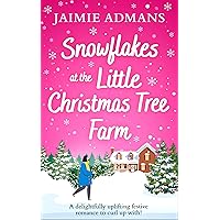 Snowflakes at the Little Christmas Tree Farm: A cozy small town romance novel to curl up with for Christmas 2023! Snowflakes at the Little Christmas Tree Farm: A cozy small town romance novel to curl up with for Christmas 2023! Kindle Paperback